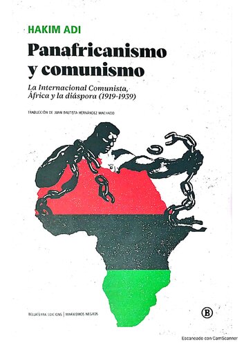 Panafricanismo y comunismo. La internacional comunista África y la diáspora (1919-1939)