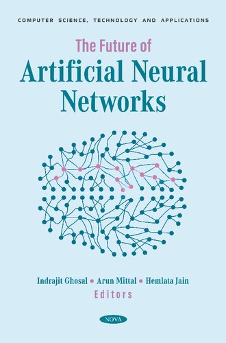 The future of artificial neural networks /