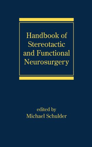 Handbook of Stereotactic and Functional Neurosurgery (Neurological Disease and Therapy)