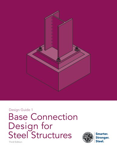 Design Guide 1 Base Connection Design for Steel Structures Third Edition
