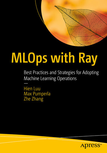 MLOps with Ray : Best Practices and Strategies for Adopting Machine Learning Operations