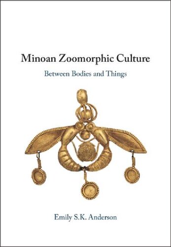Minoan Zoomorphic Culture: Between Bodies and Things