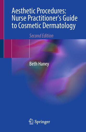 Aesthetic Procedures: Nurse Practitioner's Guide to Cosmetic Dermatology