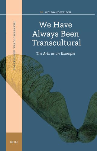 We Have Always Been Transcultural: The Arts as an Example