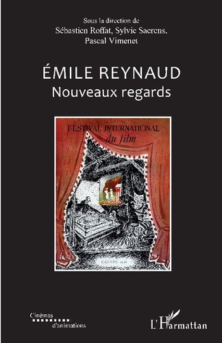 Emile Reynaud: Nouveaux regards