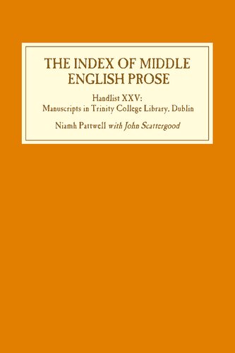The Index of Middle English Prose: Handlist XXV: Manuscripts in Trinity College Library, Dublin