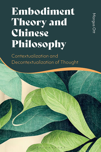 Embodiment Theory and Chinese Philosophy: Contextualization and Decontextualization of Thought