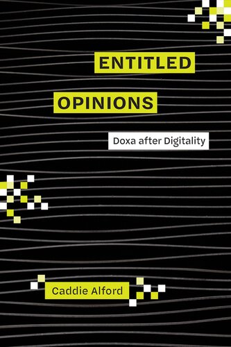 Entitled Opinions: Doxa after Digitality (Rhetoric and Digitality)