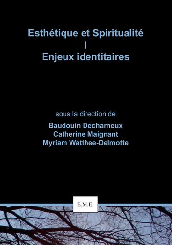 Esthétique et Spiritualité I : Enjeux identitaires