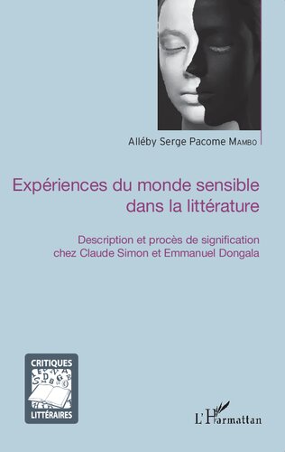 Expériences du monde sensible dans la littérature: Description et procès de signification chez Claude Simon et Emmanuel Dongala