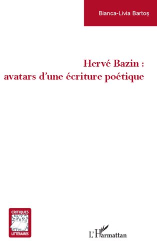Hervé Bazin: avatars d'une écriture poétique