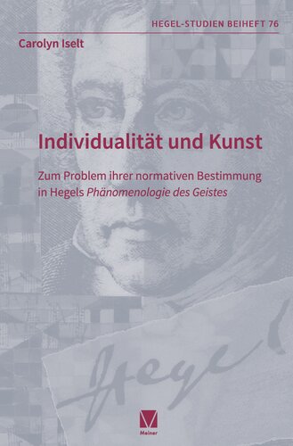 Individualität und Kunst: Zum Problem ihrer normativen Bestimmung in Hegels 'Phänomenologie des Geistes'