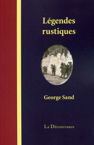 Légendes rustiques  Histoires berrichonnes