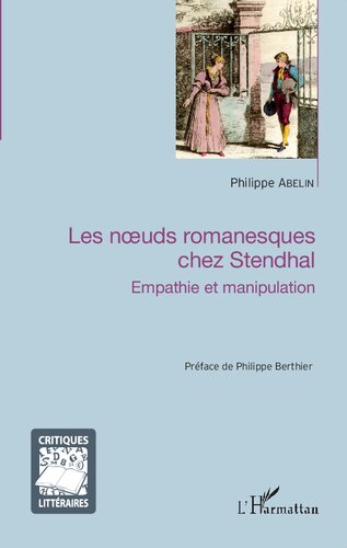 Les noeuds romanesques chez Stendhal: Empathie et manipulation