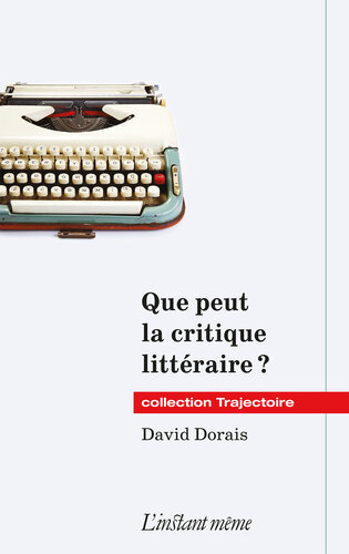 Que Peut la Critique Littéraire?