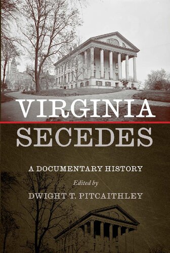 Virginia Secedes: A Documentary History