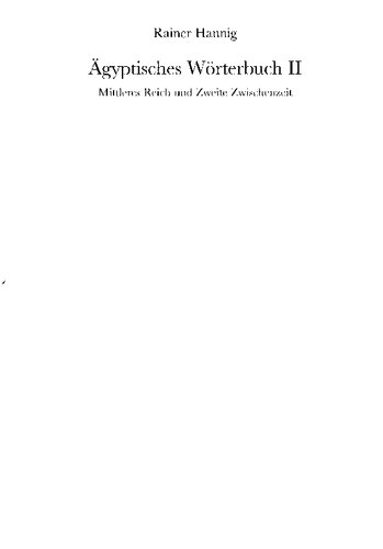 Ägyptisches Wörterbuch II: Mittleres Reich und Zweite Zwischenzeit