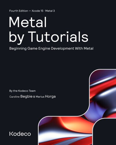 Metal by Tutorials (Fourth Edition): Beginning Game Engine Development With Metal