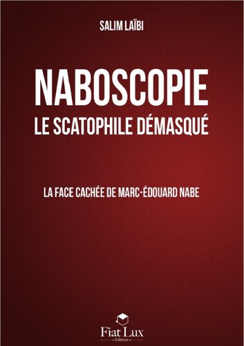 Naboscopie, le scatophile démasqué : la face cachée de Marc-Edouard Nabé
