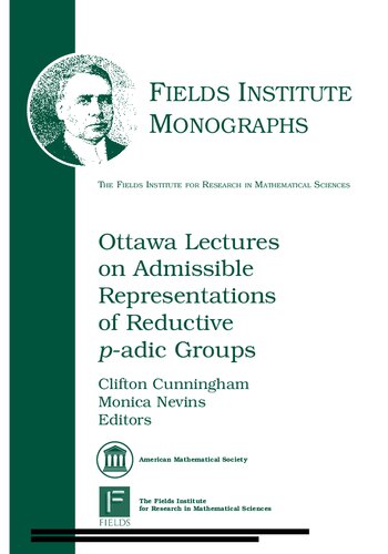 Ottawa Lectures on Admissible Representations of Reductive p-adic Groups
