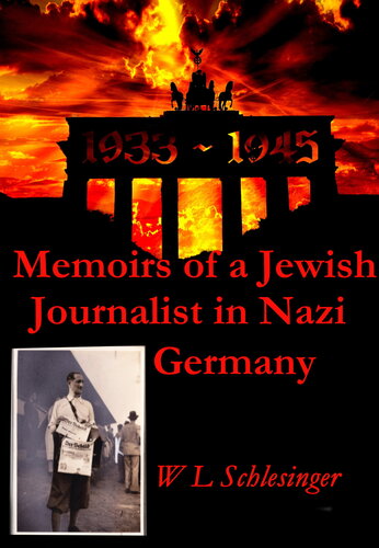 Memoirs of a Jewish Journalist in Nazi Germany
