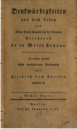 Denkwürdigkeiten aus dem Leben des Königl. Preuß. Generals von der Infanterie, Freiherrn de la Motte Fouqué