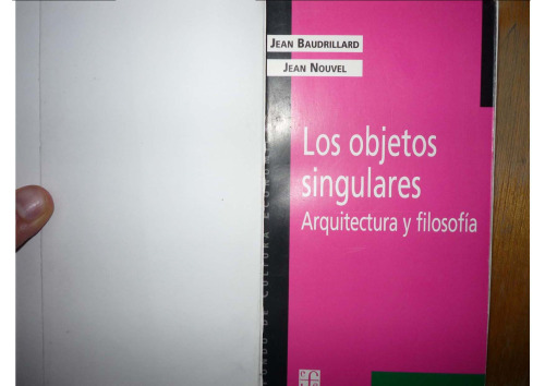 Los objetos singulares Arquitectura y filosofia (Coleccion Popular (Fondo de Cultura Economica)) (Spanish Edition)