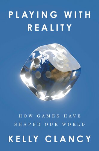 Playing with Reality - How Games Have Shaped Our World
