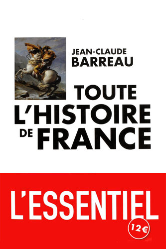 Toute l'Histoire de France - L'essentiel