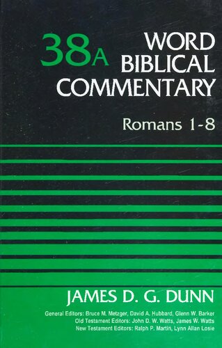 Romans 1-8, Volume 38A (38) (Word Biblical Commentary)