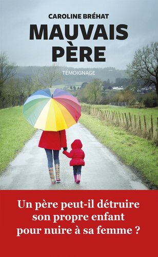 Mauvais père (témoignage)