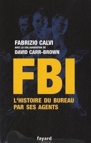 FBI : l'histoire du bureau par ses agents