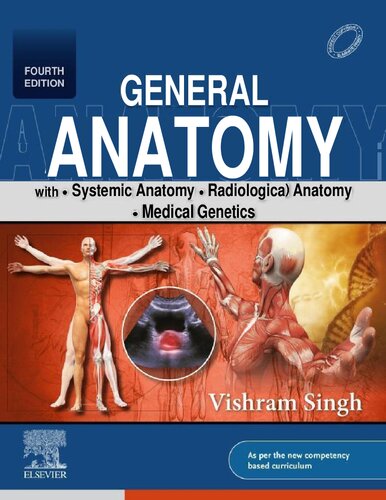 General Anatomy with Systemic Anatomy, Radiological Anatomy, Medical Genetics, 4e (Jan 1, 2022)_(8131264874)_(Elsevier(INR)).rar