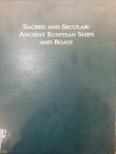 Sacred and Secular: Ancient Egyptian Ships & Boats