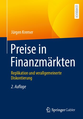 Preise in Finanzmärkten Replikation und verallgemeinerte Diskontierung