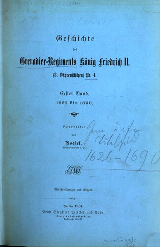 Geschichte des Grenadier-Regiments König Friedrich II. (3. Ostpreußischen) Nr. 4 / 1626 bis 1690