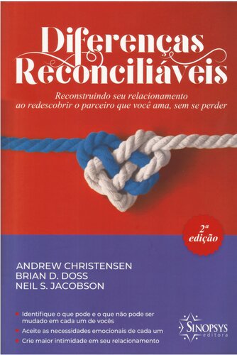 Diferenças reconciliáveis: reconstruindo seu relacionamento ao redescobrir o parceiro que você ama, sem se perder