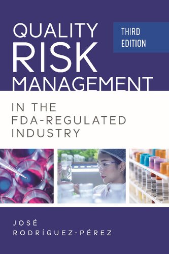 Quality Risk Management in the FDA-Regulated Industry