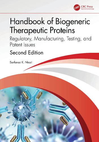Handbook of Biological Therapeutic Proteins: Regulatory, Manufacturing, Testing, and Patent Issues