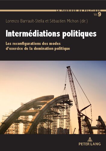 Intermédiations politiques: Les reconfigurations des modes d’exercice de la domination politique