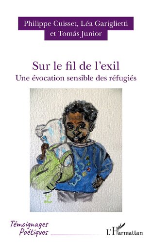 Sur le fil de l'exil: Une évocation sensible des réfugiés