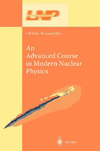 Advanced Course in Modern Nuclear Physics