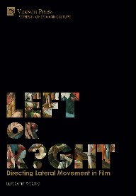 Left or Right? Directing Lateral Movement in Film (Series in Cinema and Culture)