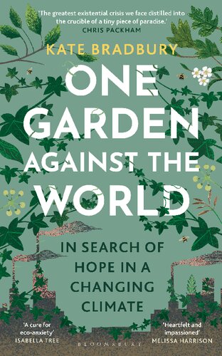 One Garden Against the World: In Search of Hope in a Changing Climate