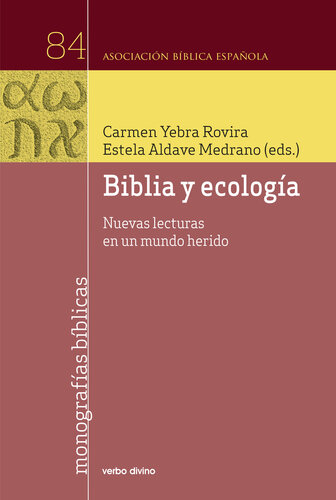 Biblia y ecología. Nuevas lecturas en un mundo herido