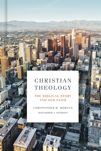 Christian Theology  The Biblical Story and Our Faith