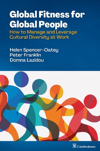 Global Fitness for Global People: How to Manage and Leverage Cultural Diversity at Work