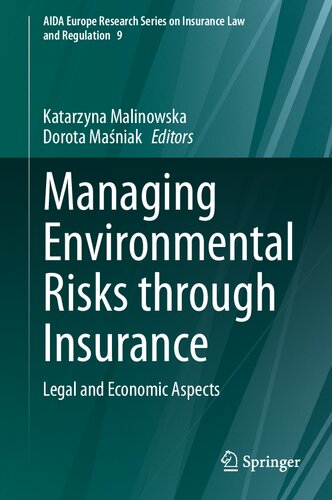 Managing Environmental Risks through Insurance: Legal and Economic Aspects