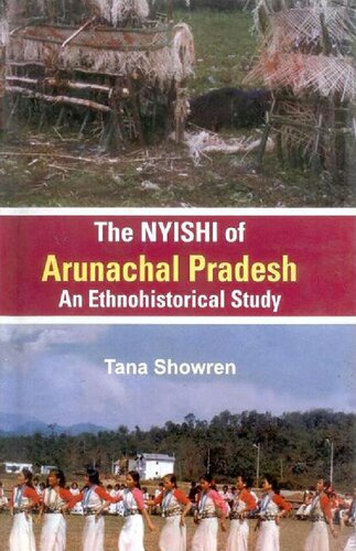 The Nyishi of Arunachal Pradesh: Ethnohistorcal Study