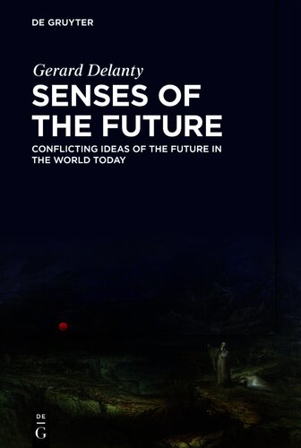 Senses of the Future: Conflicting Ideas of the Future in the World Today
